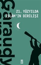 21. Yüzyılda İslam`ın Dirilişi Timaş Yayınları