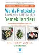 Wahls Protokolü: Sağlıklı ve Mutlu Bir Yaşam İçin Yemek Tarifleri Celsus Kitabevi