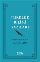 Türklük Bilimi Yazıları Bilge Kültür Sanat