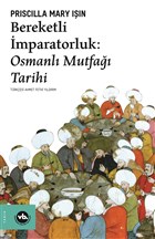 Bereketli mparatorluk - Osmanl Mutfa Tarihi Vakfbank Kltr Yaynlar