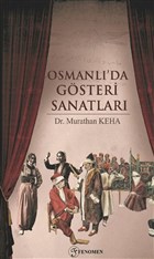 Osmanlı`da Gösteri Sanatları Fenomen Yayıncılık