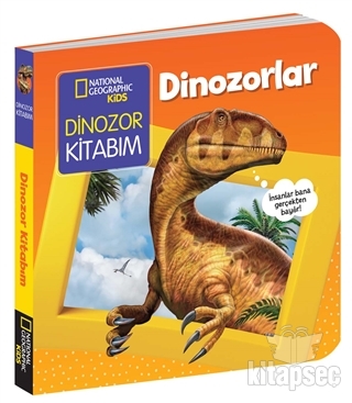 Dinozorlar Kitabım - İlk Kitaplarım Serisi National Geographic Kids