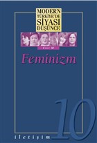 Feminizm - Modern Trkiye`de Siyasi Dnce Cilt 10 (Ciltli) letiim Yaynevi