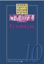Feminizm - Modern Trkiye`de Siyasi Dnce Cilt 10 letiim Yaynevi