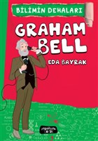 Graham Bell - Bilimin Dehalar Yediveren ocuk