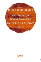 Writings Of Schopenhauer On Various Themes Vol. 4 Gece Kitaplığı