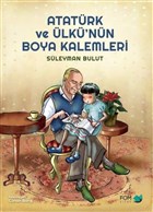 Atatürk ve Ülkü`nün Boya Kalemleri FOM Kitap