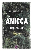 Anicca - Her ey Geer Aya Kitap
