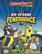 Bir Efsane Fenerbahçe Eğlenceli Bilgi Yayınları