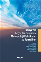 Trkiye`nin Gemiten Gnmze Meteoroloji Politikalar ve Stratejileri Aka Yaynlar - Ders Kitaplar