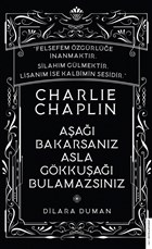 Charlie Chaplin - Aa Bakarsanz Asla Gkkua Bulamazsnz Destek Yaynlar