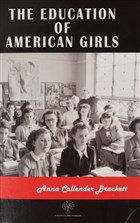 The Education Of American Girls Platanus Publishing