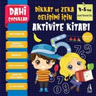 Matematik - Dahi Çocuklar Dikkat ve Zeka Gelişimi İçin Aktivite Kitabı (4-5 Yaş) Arunas Yayıncılık