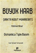 Büyük Harb Şarkta Hudut Muharebatı (Osmanlıca Tıpkı Basım) Pergole Yayınları
