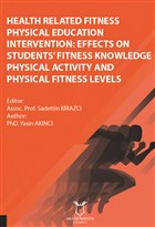 Health Related Fitness Physical Education Intervention: Effects On Students Fitness Knowledge Physical Activity And Physical Fitness Levels Akademisyen Kitabevi