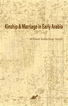 Kinship and Marriage in Early Arabia Paradigma Akademi Yaynlar