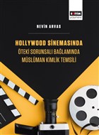 Hollywood Sinemasnda teki Sorunsal Balamnda Mslman Kimlik Temsili Eitim Yaynevi - Bilimsel Eserler