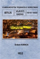 Cumhuriyetin Teekkl Srecinde Bitlis Vilayeti -Kazas (1919-1950) Gece Kitapl