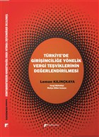 Trkiye`de Giriimcilie Ynelik Vergi Teviklerinin Deerlendirilmesi Karahan Kitabevi