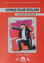 Gne lke Efeleri - Mustafa Kemal Dizisi Nariei Yaynclk