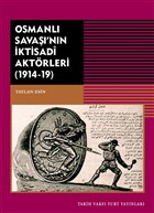 Osmanl Sava nn ktisadi Aktrleri (1914-19) Tarih Vakf Yurt Yaynlar
