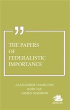 The Papers of Federalistic Importance Serven Kitap