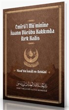 Emir`l M`minine taatn Vcubu Hakknda Krk Hadis Daru`l Hilafetil Aliyye Medresesi