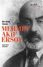 Bir Hisli Yrek Mehmet Akif Ersoy Muhit Kitap