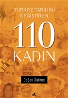 Türkiye Tarihini Değiştiren 110 Kadın Kara Karga Yayınları