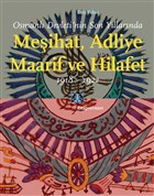 Osmanl Devleti`nin Son Yllarnda Meihat Adliye Maarif ve Hilafet 1918-1922 Kitap Yaynevi