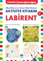 Labirent 5+ Yaş - Okul Öncesi ve Erken Okul Dönemi Aktivite Kitabım Martı Çocuk Yayınları