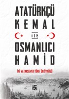 Atatrk Kemal ile Osmanlc Hamid - ki Vatansever Trk`n yks Kutlu Yaynevi