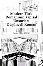 Modern Trk Romannn Yapsal Unsurlar ‘Dnceli Roman` Akademisyen Kitabevi