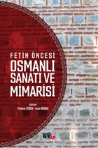 Fetih ncesi Osmanl Sanat ve Mimarisi Literatrk Academia