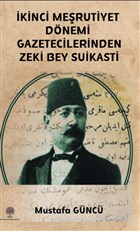 İkinci Meşrutiyet Dönemi Gazetecilerinden Zeki Bey Suikasti Platanus Publishing