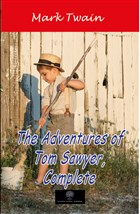 The Adventures of Tom Sawyer Complete Platanus Publishing