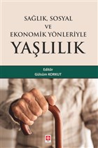 Salk Sosyal ve Ekonomik Ynleriyle Yallk Ekin Basm Yayn - Akademik Kitaplar