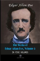 The Works Of Edgar Allan Poe, Volume 5 Platanus Publishing