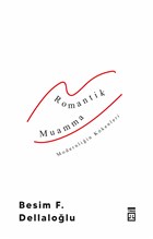 Romantik Muamma - Modernliin Kkenleri Tima Yaynlar