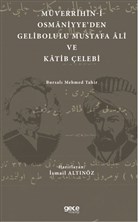 Mverrihin-i Osmaniyye`den Gelibolu Mustafa Ali ve Katib elebi Gece Kitapl