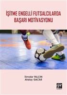 İşitme Engelli Futsalcılarda Başarı Motivasyonu Gazi Kitabevi