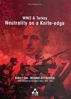 Ww2 and Turkey Neutrality On A Knife - Edge Sona Yaynlar