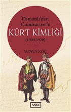 Osmanl`dan Cumhuriyet`e Krt Kimlii (1900-1920) Vadi Yaynlar
