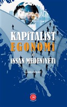 Kapitalist Egonomi ve nsan Medeniyeti Anadolu Ay Yaynlar