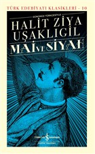 Mai ve Siyah Günümüz Türkçesiyle (Şömizli) İş Bankası Kültür Yayınları