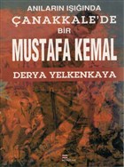 Anlarn Inda anakkale`de Bir Mustafa Kemal Bizim Kitaplar Yaynevi