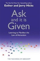 Ask and it is Given Hay House Inc