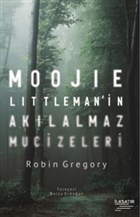 Moojie Littleman`in Aklalmaz Mucizeleri lksatr Yaynevi