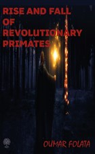 Rise And Fall of Revolutionary Primates Platanus Publishing