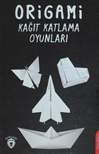 Origami  Kağıt Katlama Oyunları Dorlion Yayınevi